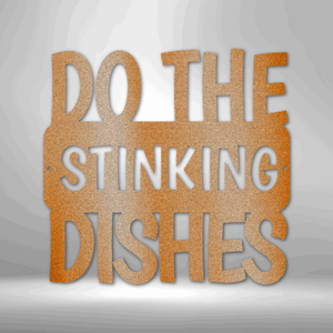 Do the Dishes Quote- Steel Sign