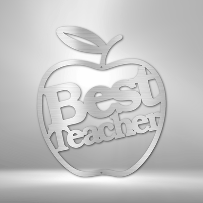 Best Teacher - Steel Sign