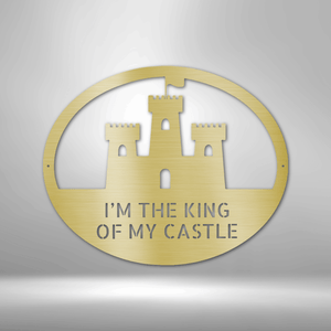 King of the Castle - Metal Sign