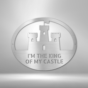 King of the Castle - Metal Sign