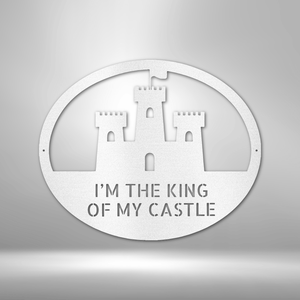 King of the Castle - Metal Sign